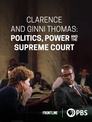 Clarence and Ginni Thomas: Politics, Power, and the Supreme Court's poster