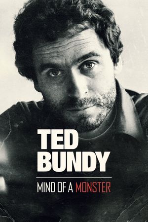 Ted Bundy: Mind of a Monster's poster