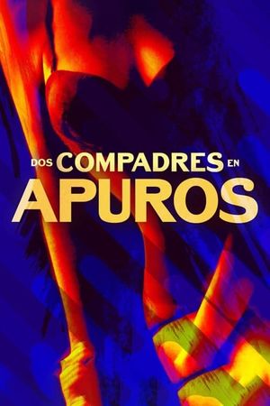 Dos compadres en apuros's poster