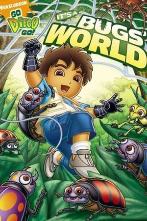 Go, Diego, Go!: It's a Bug's World's poster