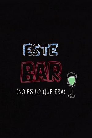 Este Bar (no es lo que era)'s poster