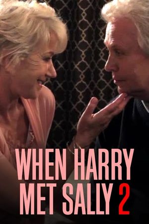 When Harry Met Sally 2 with Billy Crystal and Helen Mirren's poster