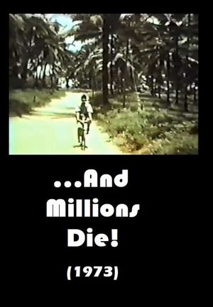 ...And Millions Die!'s poster