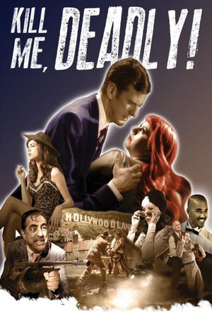 Kill Me, Deadly's poster