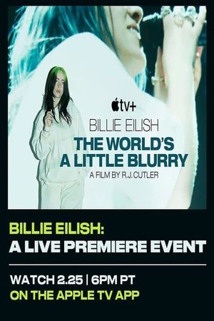 Billie Eilish: "The World’s A Little Blurry" Live Premiere Event's poster