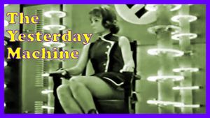 The Yesterday Machine's poster