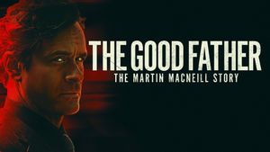 The Good Father: The Martin MacNeill Story's poster