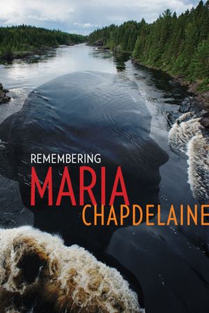 Remembering Maria Chapdelaine's poster image