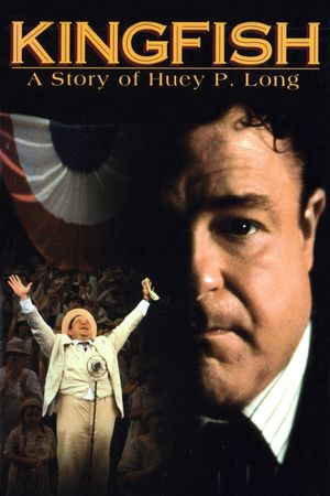 Kingfish: A Story of Huey P. Long's poster