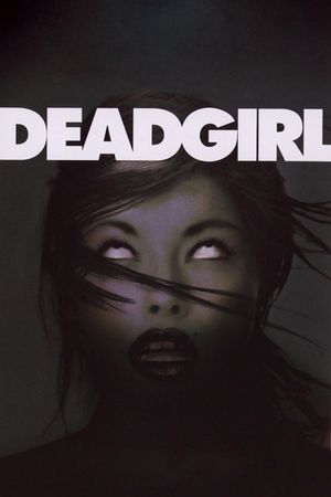 Deadgirl's poster