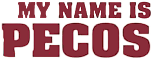 My Name Is Pecos's poster