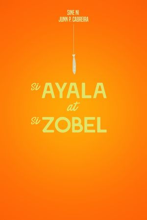 Si Ayala at si Zobel's poster