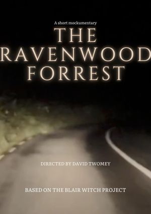 The RavenWood Forrest - A short Mockumentary's poster