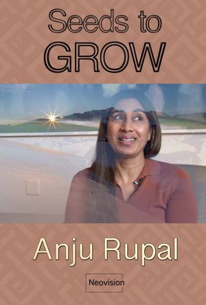 Anju Rupal - Seeds to GROW's poster