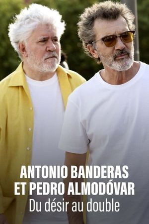 Antonio Banderas et Pedro Almodóvar : Du Désir au Double's poster