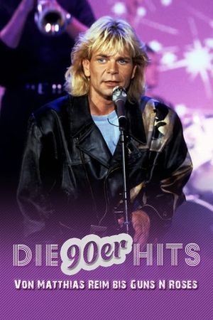 Die 90er-Hits - Von Matthias Reim bis Guns 'n Roses's poster