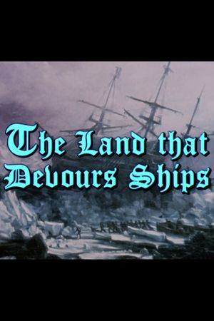 The Land That Devours Ships's poster