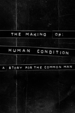 The Making of Human Condition: A Story for the Common Man's poster