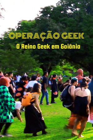 Operação Geek - O Reino Geek em Goiânia's poster