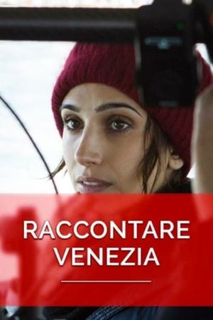 Raccontare Venezia's poster