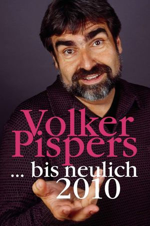 Volker Pispers - ... bis neulich 2010's poster