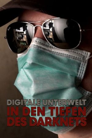 Digitale Unterwelt - In den Tiefen des Darknets's poster