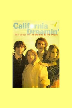 California Dreamin': The Songs of The Mamas & The Papas's poster