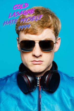 James Acaster: Cold Lasagne Hate Myself 1999's poster