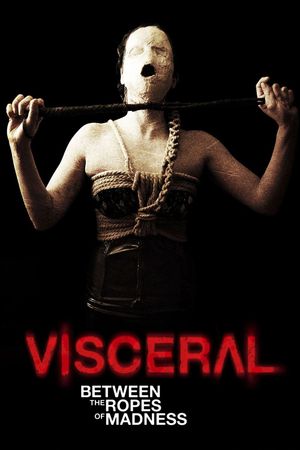 Visceral: Between the Ropes of Madness's poster image