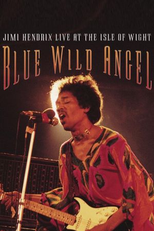 Jimi Hendrix: Live At The Isle Of Wight - Blue Wild Angel's poster