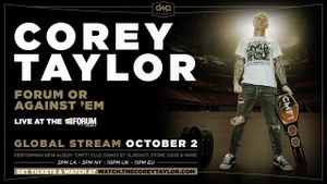 Corey Taylor - Forum or Against 'Em's poster