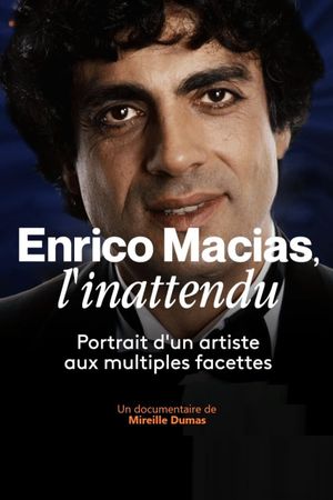 Enrico Macias, l'inattendu's poster