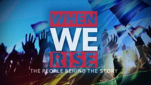 When We Rise: The People Behind The Story's poster