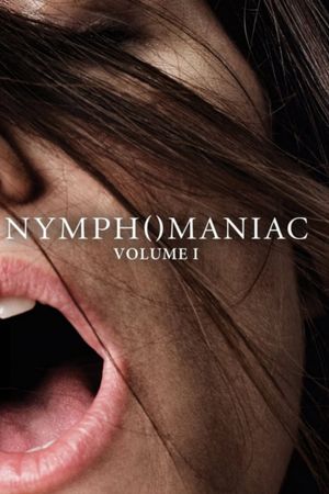 Nymphomaniac: Vol. I's poster
