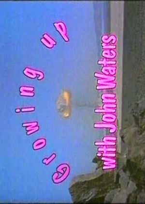 Growing Up with John Waters's poster