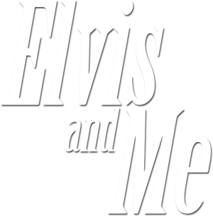 Elvis and Me's poster