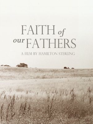 Faith of Our Fathers's poster