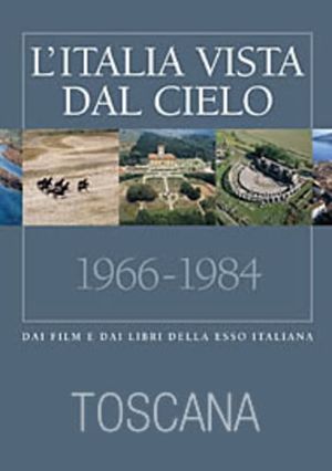 L'Italia vista dal cielo: Toscana's poster