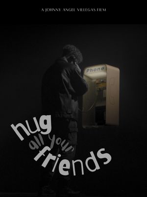Hug All Your Friends's poster