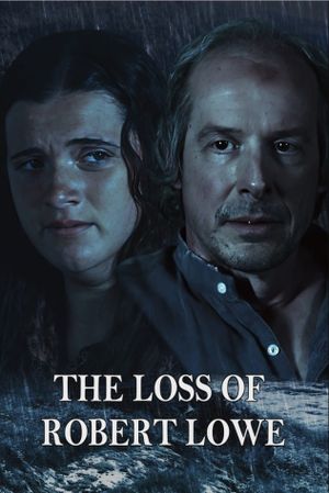 The Loss of Robert Lowe's poster