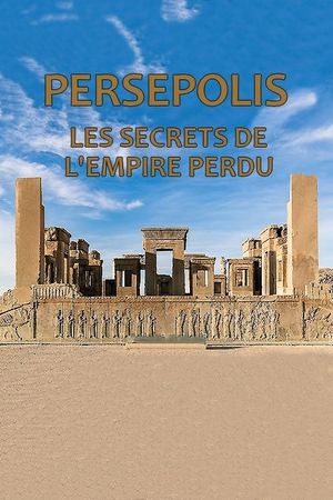 Persépolis, les secrets de l'empire perdu's poster