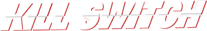 Kill Switch's poster