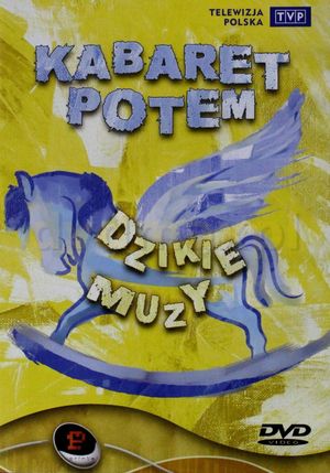 Kabaret Potem - Dzikie muzy's poster