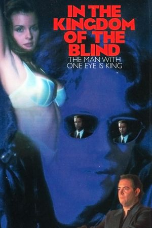 In the Kingdom of the Blind, the Man with One Eye Is King's poster