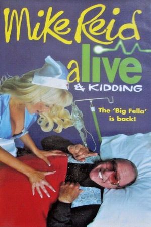 Mike Reid - Alive & Kidding's poster image