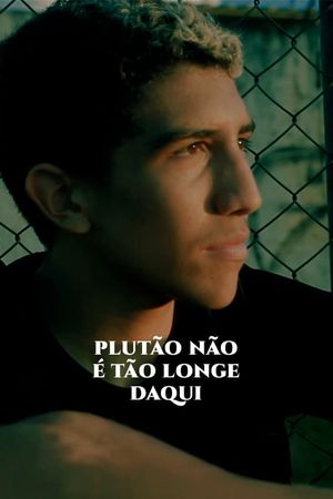 Plutão Não É Tão Longe Daqui's poster