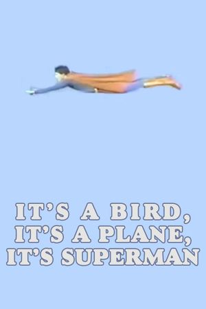 It's a Bird, It's a Plane, It's Superman!'s poster