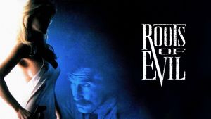 Roots of Evil's poster