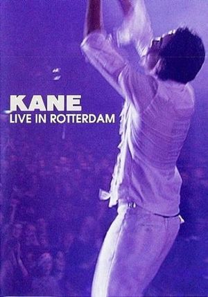 Kane: Live in Rotterdam's poster