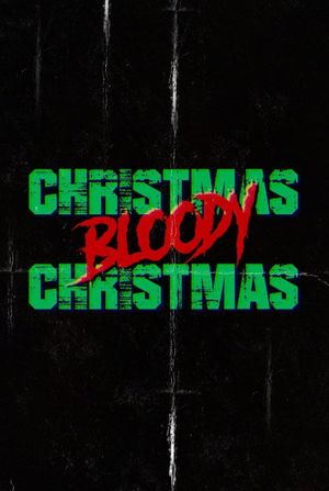Christmas Bloody Christmas's poster